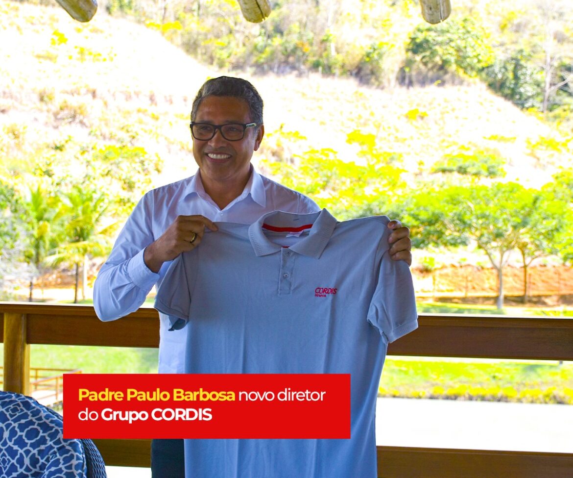 PADRE PAULO BARBOSA É O NOVO DIRETOR DA CORDIS
