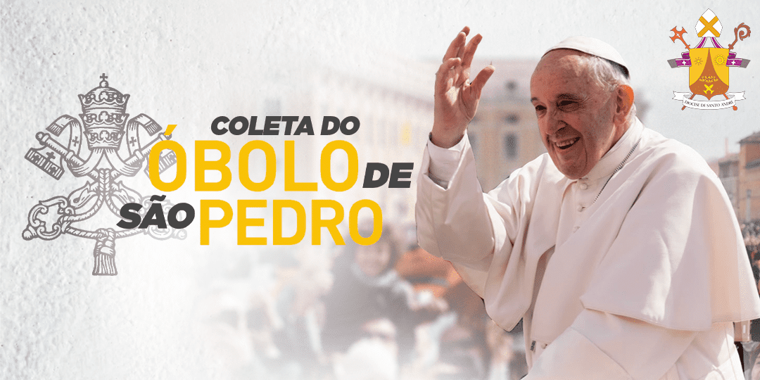 Foto 1 ObulodeSaoPedro COLETA ÓBOLO DE SÃO PEDRO: “AJUDE O PAPA A AJUDAR”